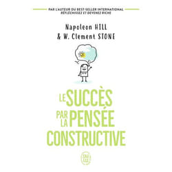 Le succès par la pensée constructive (Poche)