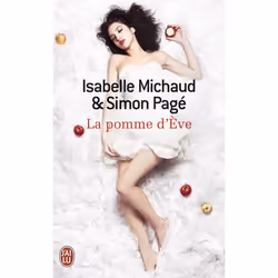 ISBN La pomme d’Ève, Isabelle Michaud, Français, 224 pages