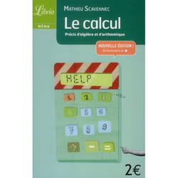 Le Calcul - précis d'algèbre et d'arithmétique