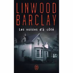 ISBN Les voisins d'à côté, Linwood Barclay, 544 pages