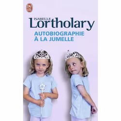 ISBN Autobiographie à la jumelle, Isabelle Lortholary, biographie, Français, 128 pages