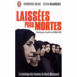 ISBN Laissees Pour Mortes - Le Lynchage Des Femmes De Hassi Messaoud, Littérature, Français, Livre broché