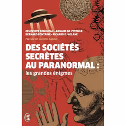 ISBN Des sociétés secrètes au paranormal : Les grandes énigmes, Aventure, Français, 608 pages