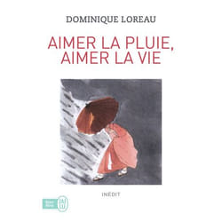 Aimer la pluie, aimer la vie