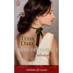 Trois destinées Tome 3 : l'idéaliste