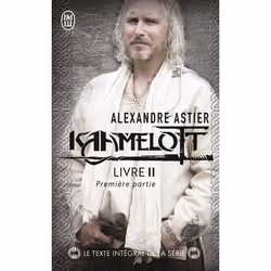 ISBN Kaamelott, Alexandre Astier, Fantaisie, Français, 320 pages