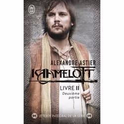 ISBN Kaamelott, Alexandre Astier, Fantaisie, Français, 304 pages
