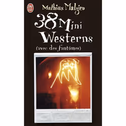 ISBN 38 mini westerns (avec des fantômes), Mathias Malzie, Français, 96 pages