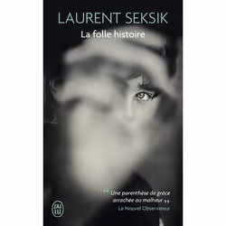 ISBN La folle histoire, Laurent Seksik, Français, 128 pages