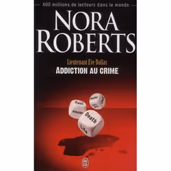 ISBN Lieutenant Eve Dallas T.31 : Addiction Au Crime, Littérature, Français, Livre broché