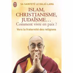 ISBN Islam, christianisme, judaïsme... comment vivre en paix ?, Sa Sainteté le Dalaï-Lama (XIVᵉ) [Tenzin Gyatso], Aventure, A ...
