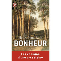 Bonheur - LES CHEMINS D'UNE VIE SEREINE (Broché)