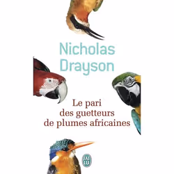 ISBN Le pari des guetteurs de plumes africaines, Nicholas Drayson, Anglais, 256 pages