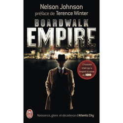 Boardwalk Empire - Naissance, gloire et décadence d'Atlantic City (Poche)