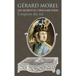 Les secrets du chevalier d'Eon - L'espion du roi (Poche)