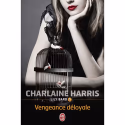 ISBN Vengeance déloyale, Charlaine Harris, Fantaisie, Anglais, 288 pages