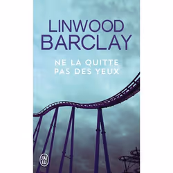 ISBN Ne la quitte pas des yeux, Linwood Barclay, Anglais, 512 pages