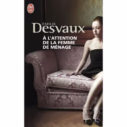 ISBN A l'attention de la femme de ménage, Emilie Desvaux, Français, 160 pages