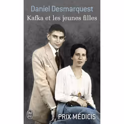 ISBN Kafka et les jeunes filles, Daniel Desmarquest, Essai, Français, 304 pages