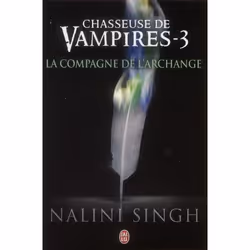 ISBN Chasseuse De Vampires T.3 : La Compagne De L'Archange, Littérature, Français, Livre broché