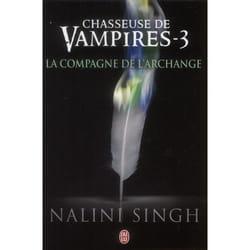 Chasseuse de vampires Tome 3 : la compagne de l'archange