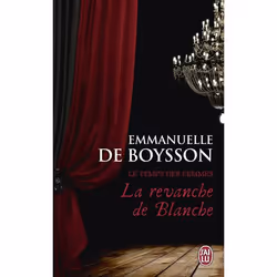 ISBN La revanche de Blanche, Emmanuelle de Boysson, Romance, Français, 448 pages