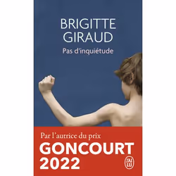 ISBN Pas d'inquiétude, Brigitte Giraud, Français, 224 pages