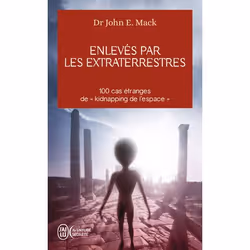 ISBN Enlevé par des extraterrestres, John Mack, Aventure, 928 pages
