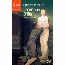 Flammarion LA VÉNUS D ILLE ET AUTRES NOUVELLES RÉUNIT LA VÉNUS D ILLE; VISION DE CHARLES XI; IL VICCOLO DI MADAMA LUCREZIA; L ...