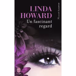 ISBN Un fascinant regard, Linda Howard, 320 pages