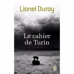 ISBN Le cahier de Turin, Lionel Duroy, Français, 256 pages