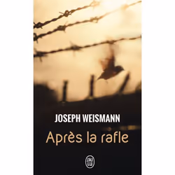 ISBN Après la rafle, Joseph Weismann, Récit (histoire), Français, 288 pages