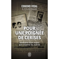 Pour une poignée de cerises - Itinéraire d'un voyou pas comme les autres (Poche)