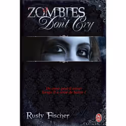 ISBN Zombies don't cry, Rusty Fischer, Fantaisie, Anglais, 320 pages