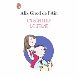 ISBN Un bon coup de jeune, Alix Girod de l'Ain, Humoristique, Français, 288 pages