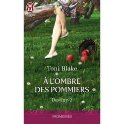Destiny t.2 - à l'ombre des pommiers
