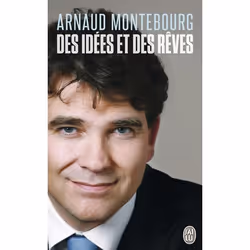 ISBN Des idées et des rêves, Arnaud Montebourg, Français, 448 pages