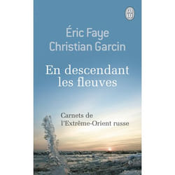 En descendant les fleuves - Carnets de l'Extrême-Orient russe (Poche)