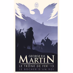 ISBN Le Trone De Fer T.13 : Le Bucher D'Un Roi, Science Fiction, Français, Livre broché
