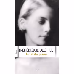 ISBN L'œil du prince, Frederique Deghelt, Français, 384 pages