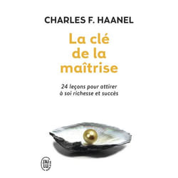 La clé de la maîtrise - 24 leçons pour attirer à soi richesse et succès (Broché)