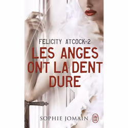 ISBN Les anges ont la dent dure, Sophie Jomain, Fantaisie, Français, 320 pages