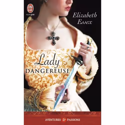 ISBN Lady dangereuse, Elizabeth Essex, Aventure, Anglais, 416 pages