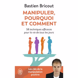 ISBN Manipuler, pourquoi et comment, Bastien Bricout, Santé, esprit et corps, Français, 320 pages