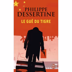 ISBN Le gué du tigre, Philippe Dessertine, Français, 288 pages