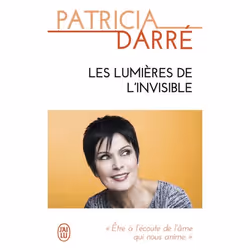 ISBN Les lumières de l'invisible, Patricia Darré, Français, 189 pages