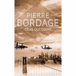 ISBN Ceux qui osent, Pierre Bordage, Science Fiction, Français, 320 pages