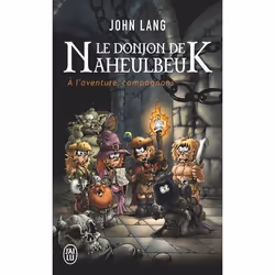 ISBN Le donjon de Naheulbeuk - À l'aventure, compagnons, John Lang, Aventure, Français, 512 pages