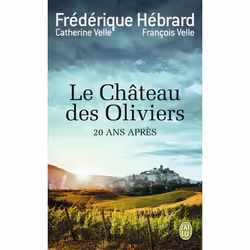 ISBN Le château des oliviers, Frédérique Hébrard, Français, 640 pages