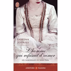 ISBN L'homme qui refusait d'aimer, Sabrina Jeffries, Aventure, Anglais, 384 pages